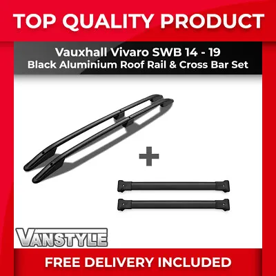 £104.99 • Buy For Vauxhall Vivaro 14>19 Swb Black Roof Bars & Cross Bar Set Roof Rack No Drill